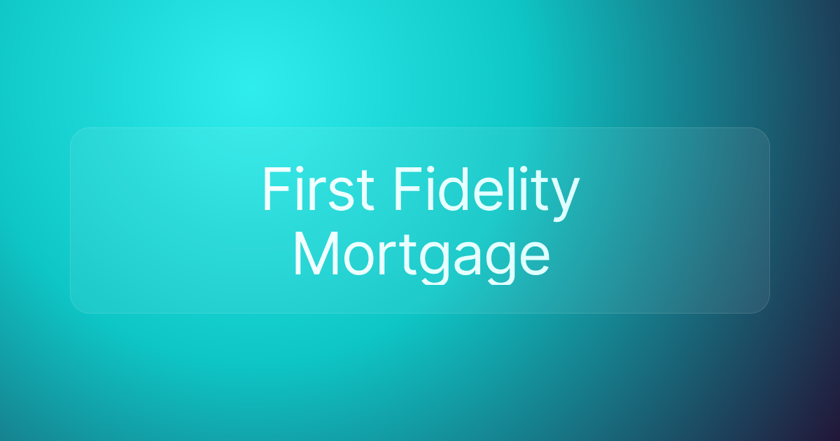 First Fidelity Mortgage