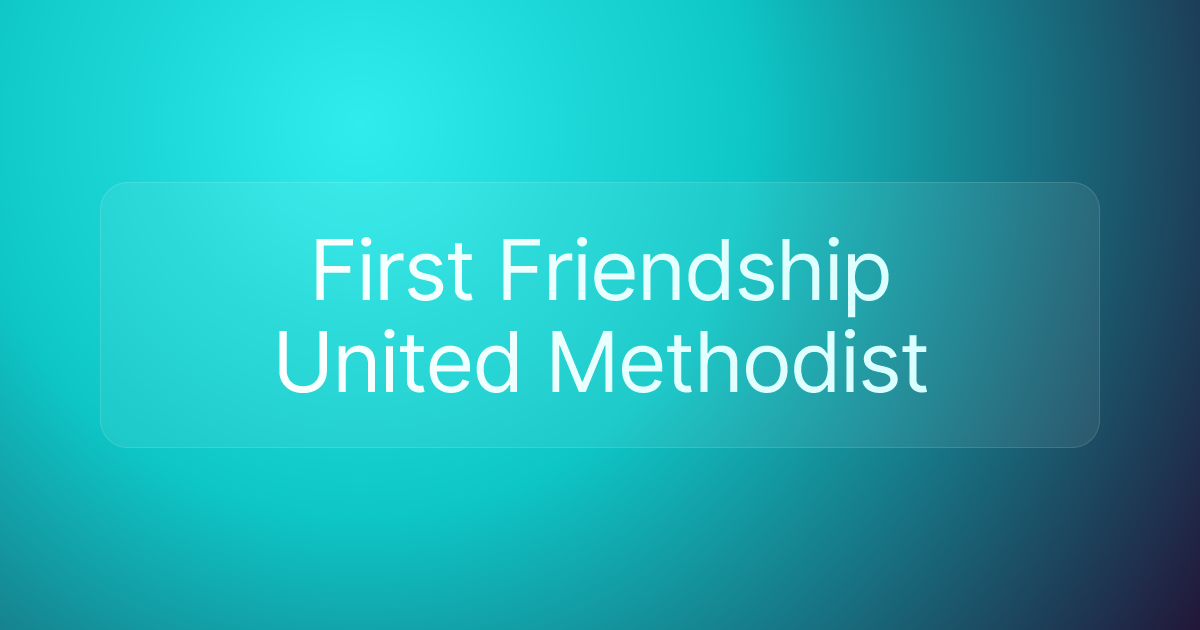 First Friendship United Methodist