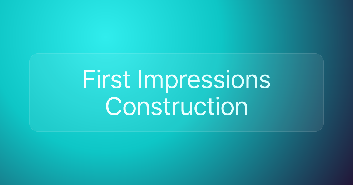 First Impressions Construction