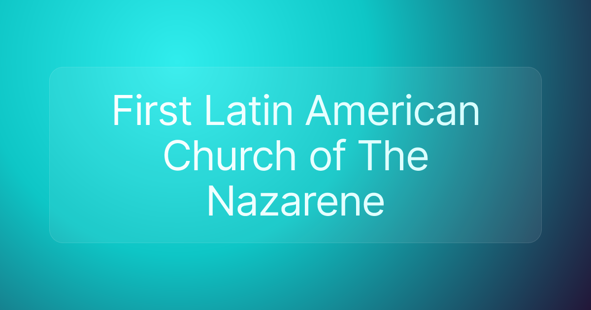 First Latin American Church of The Nazarene