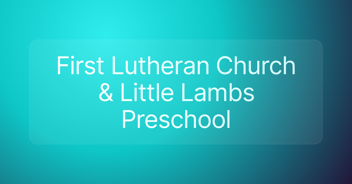 First Lutheran Church & Little Lambs Preschool