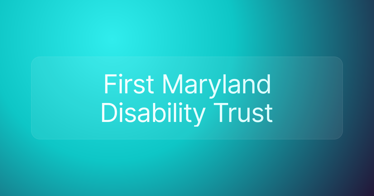 First Maryland Disability Trust