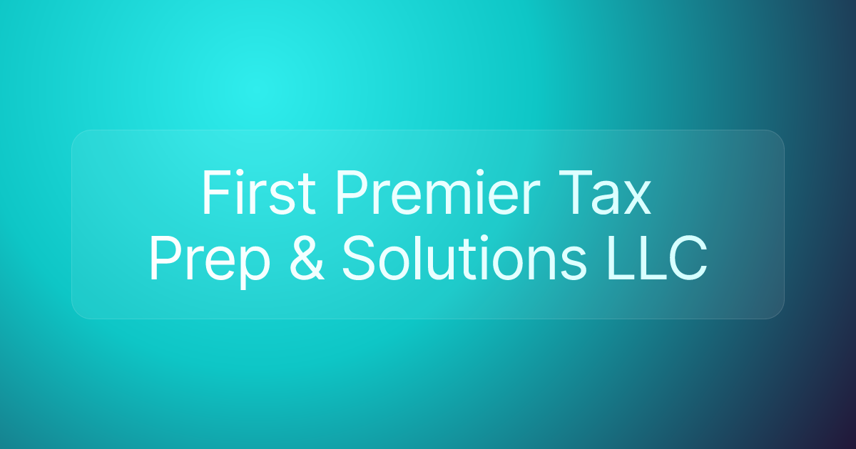 First Premier Tax Prep & Solutions LLC