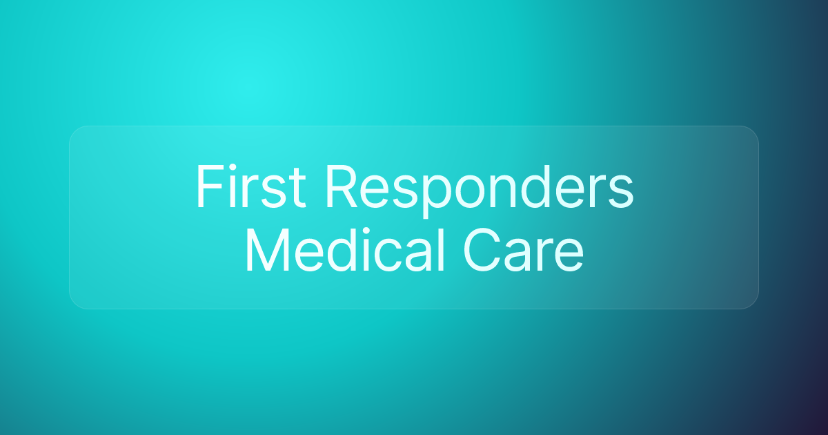 First Responders Medical Care
