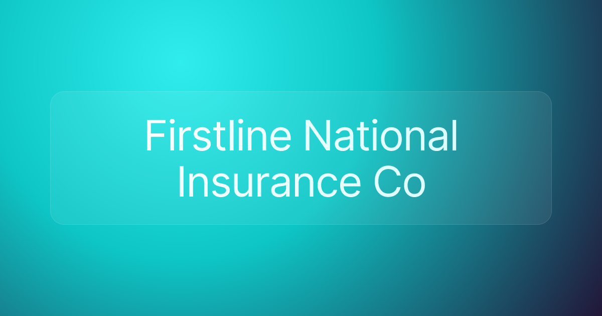 Firstline National Insurance Co