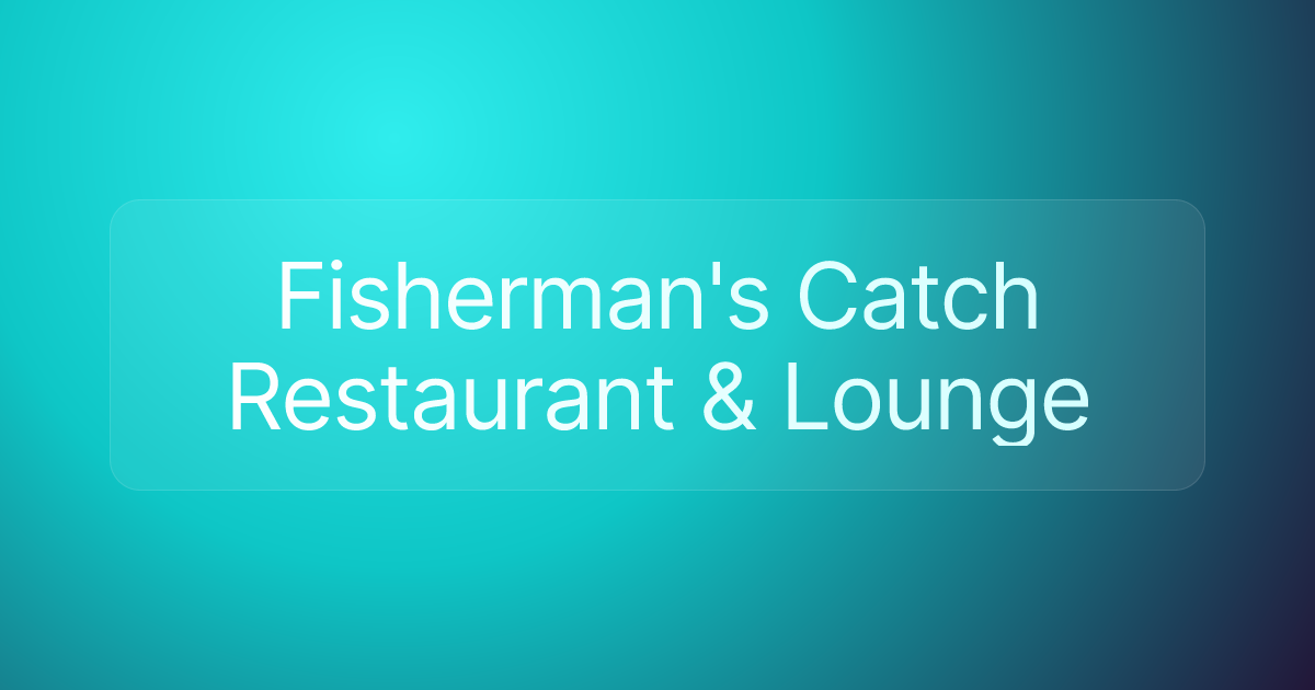Fisherman's Catch Restaurant & Lounge