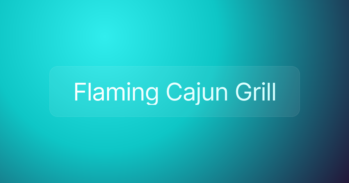 Flaming Cajun Grill