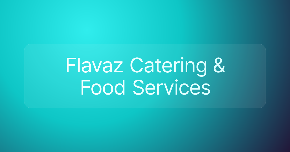 Flavaz Catering & Food Services
