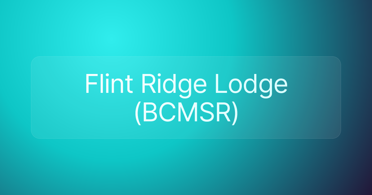 Flint Ridge Lodge (BCMSR)