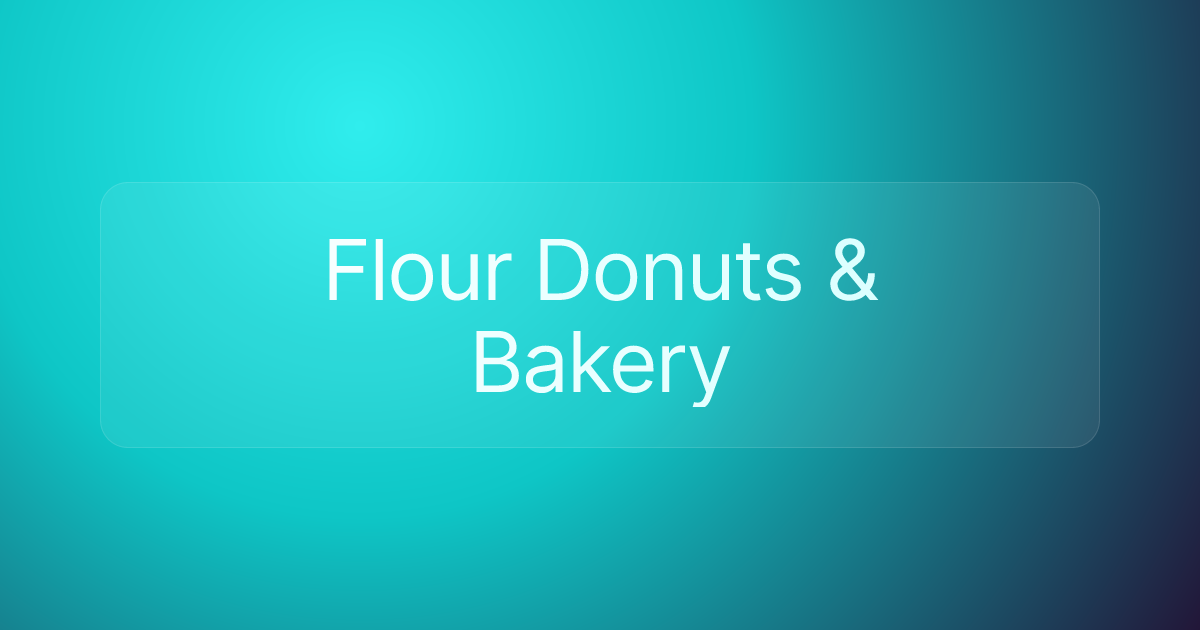Flour Donuts & Bakery