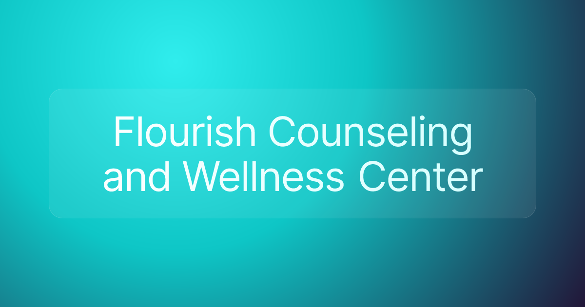 Flourish Counseling and Wellness Center