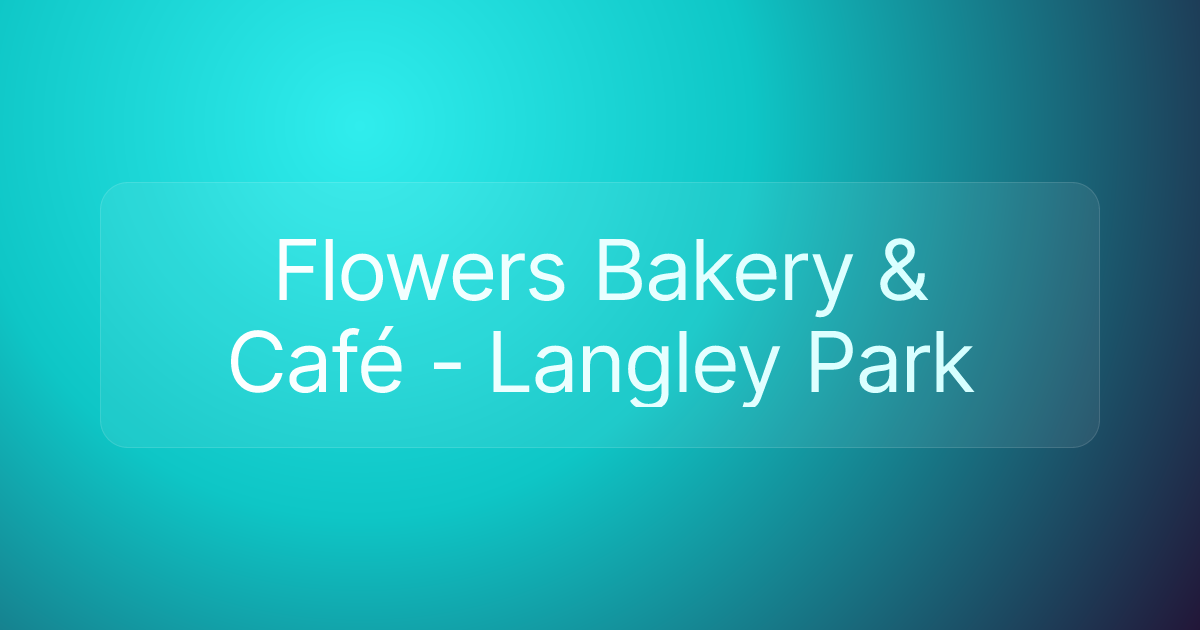 Flowers Bakery & Café - Langley Park
