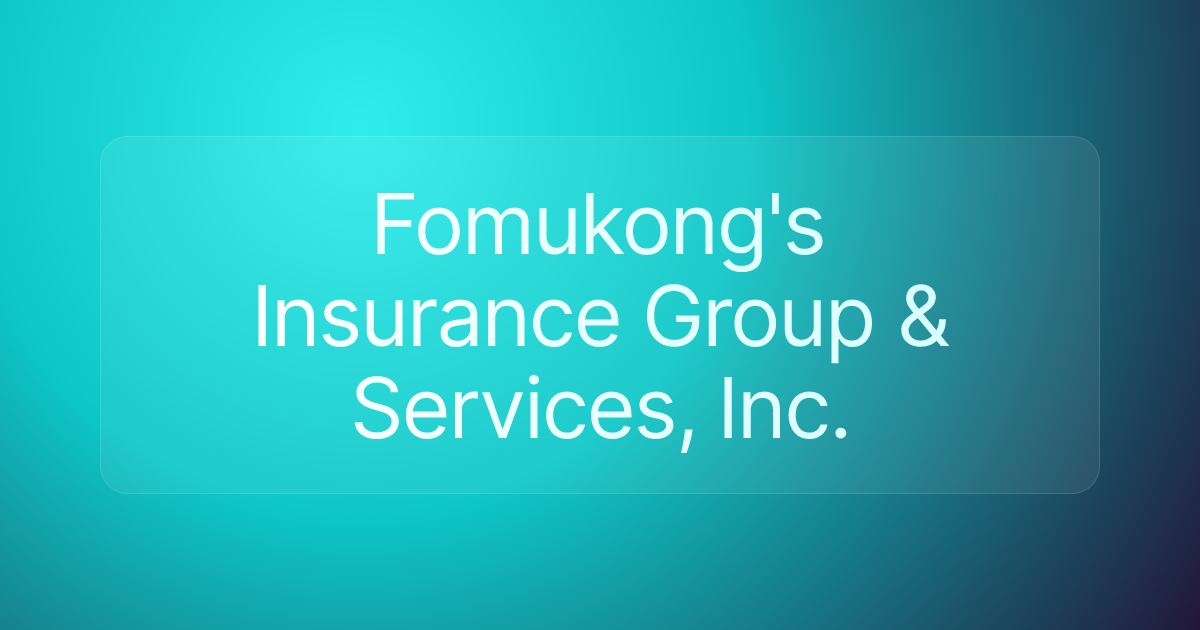 Fomukong's Insurance Group & Services, Inc.