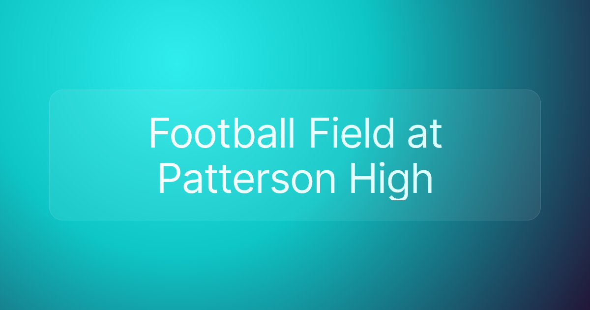 Football Field at Patterson High