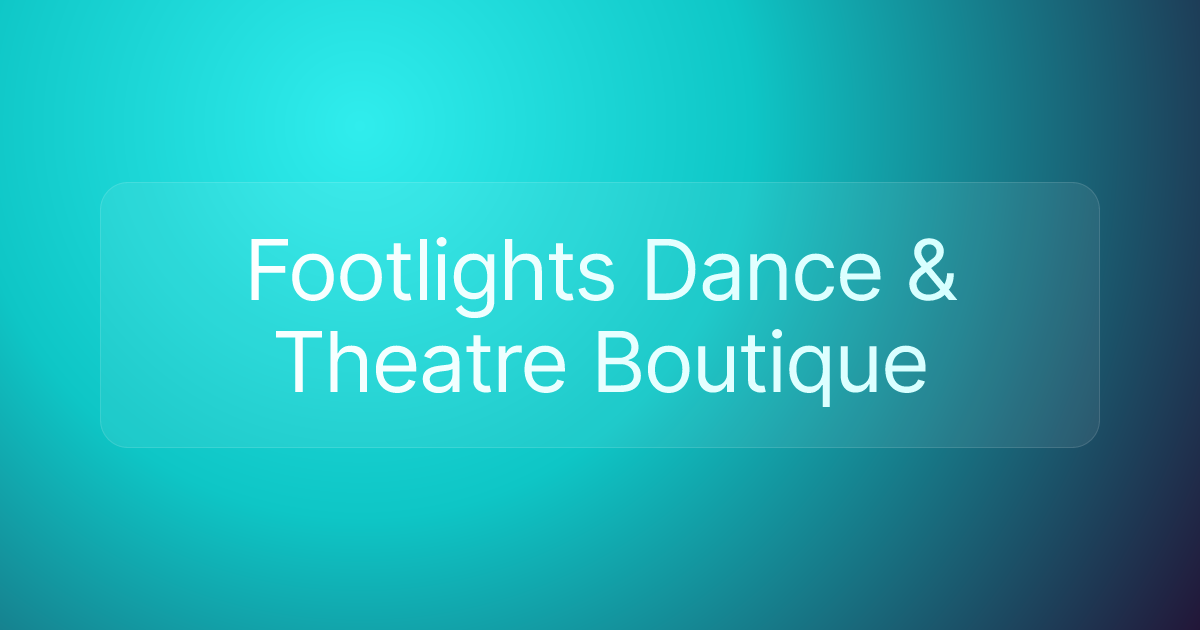 Footlights Dance & Theatre Boutique