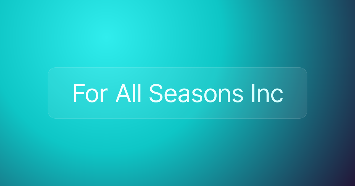 For All Seasons Inc