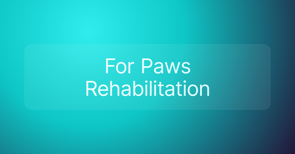For Paws Rehabilitation