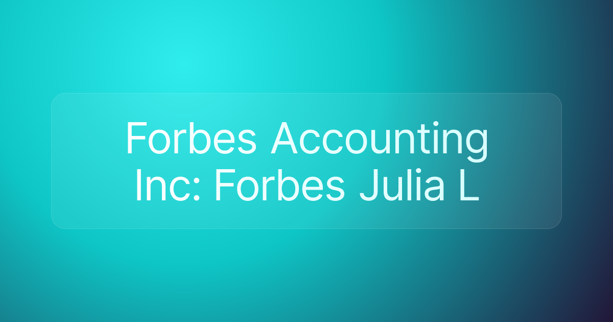 Forbes Accounting Inc: Forbes Julia L