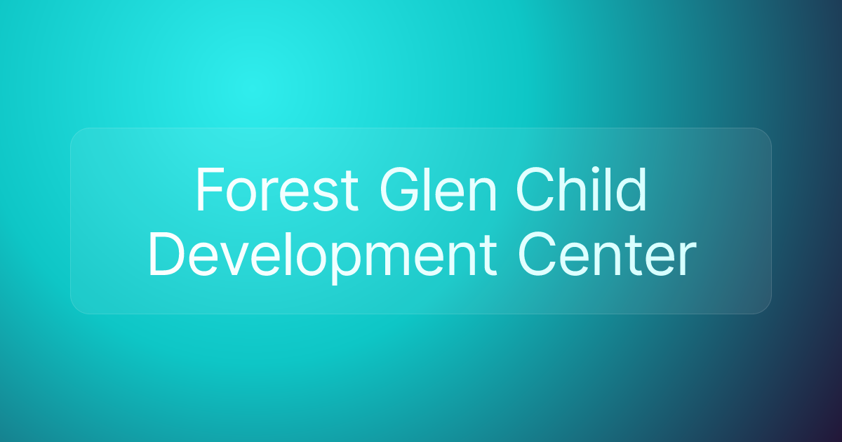 Forest Glen Child Development Center