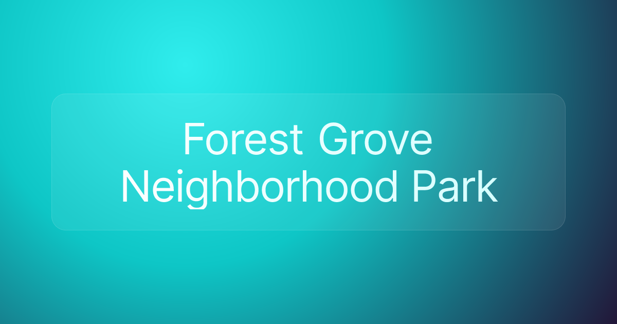 Forest Grove Neighborhood Park