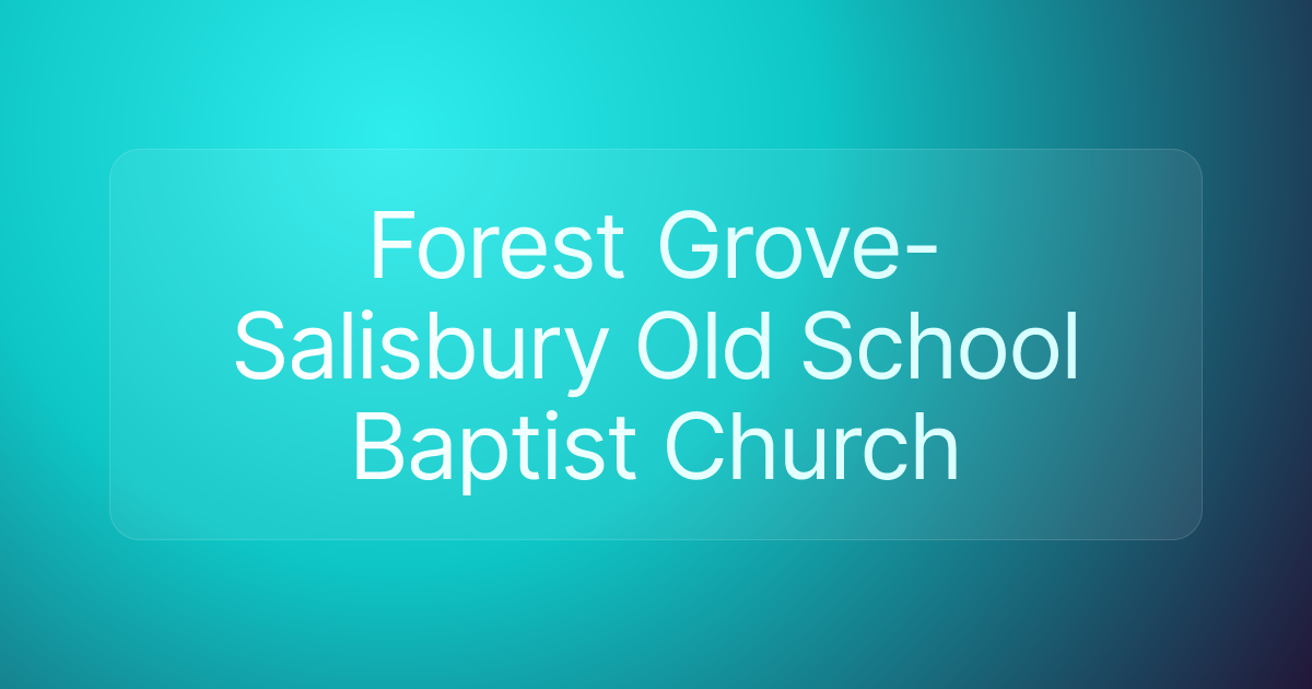 Forest Grove-Salisbury Old School Baptist Church