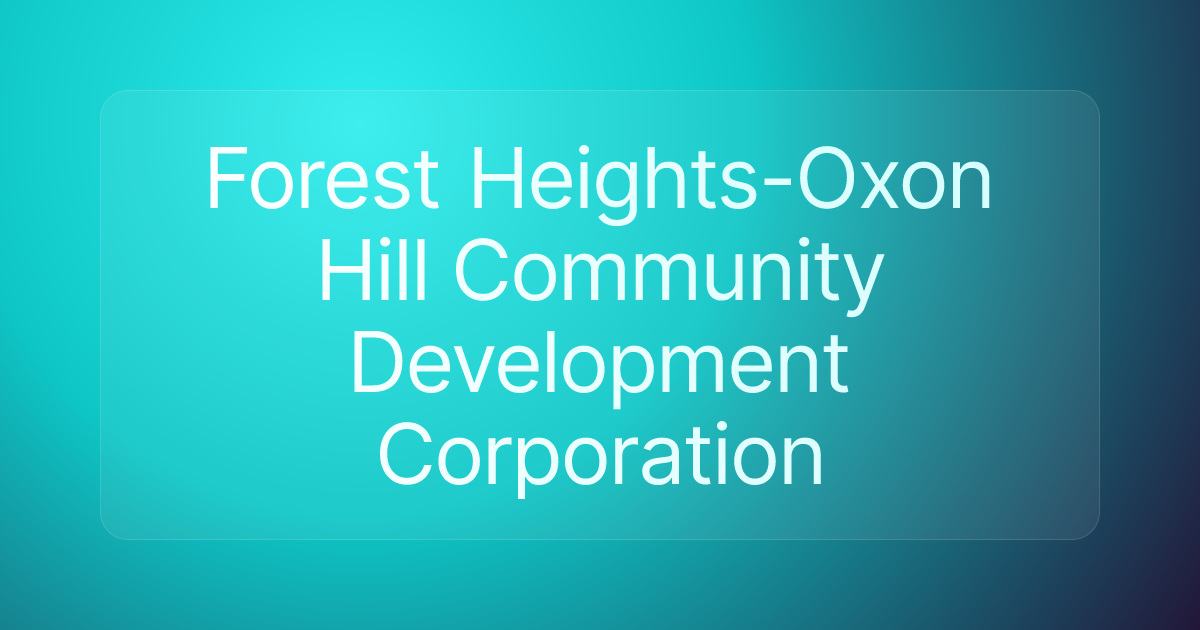 Forest Heights-Oxon Hill Community Development Corporation