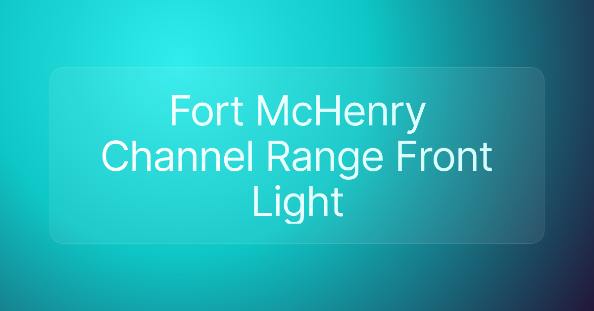 Fort McHenry Channel Range Front Light