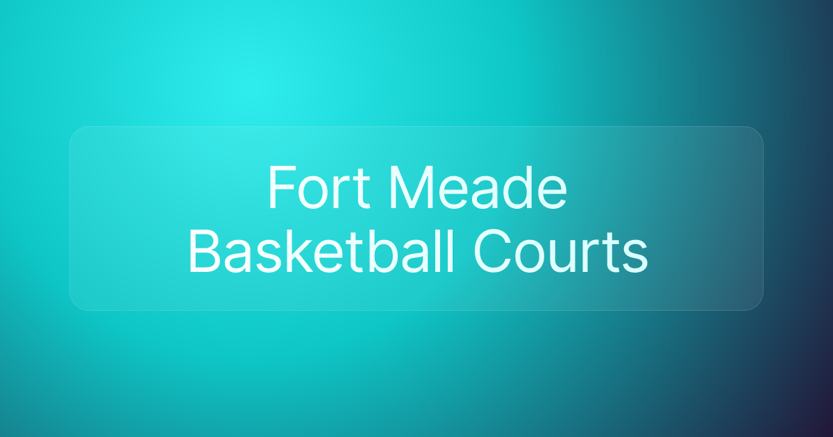 Fort Meade Basketball Courts