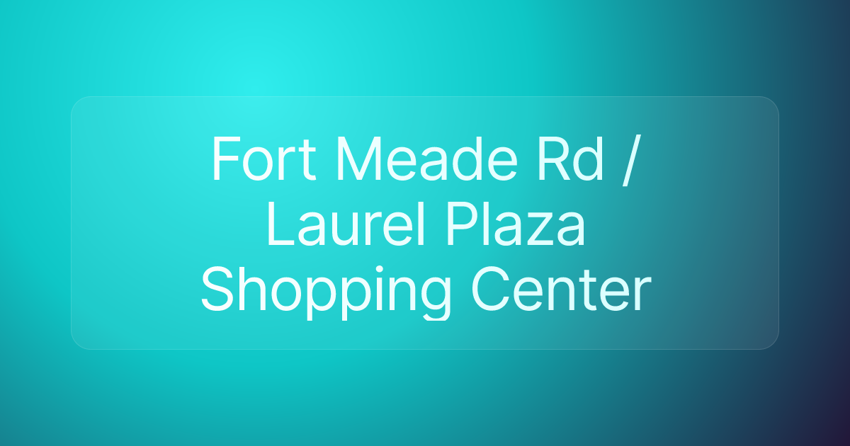 Fort Meade Rd / Laurel Plaza Shopping Center