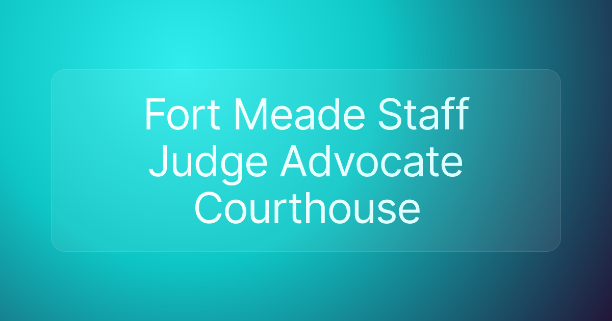 Fort Meade Staff Judge Advocate Courthouse