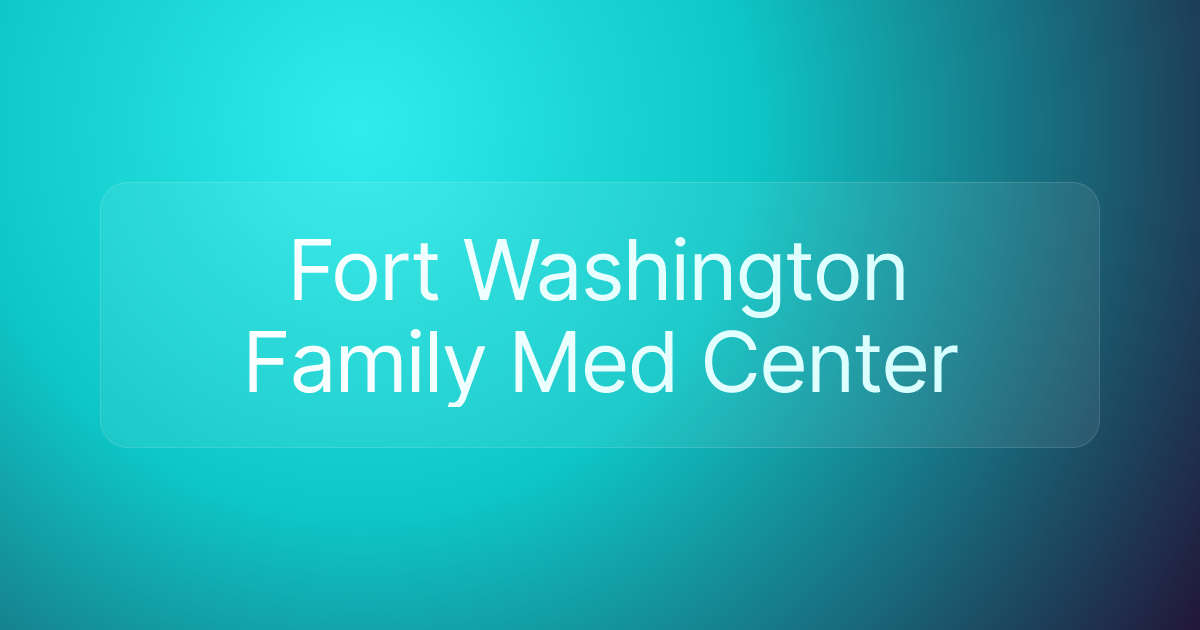 Fort Washington Family Med Center