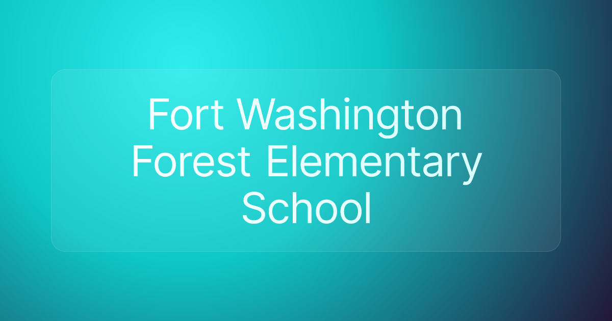 Fort Washington Forest Elementary School