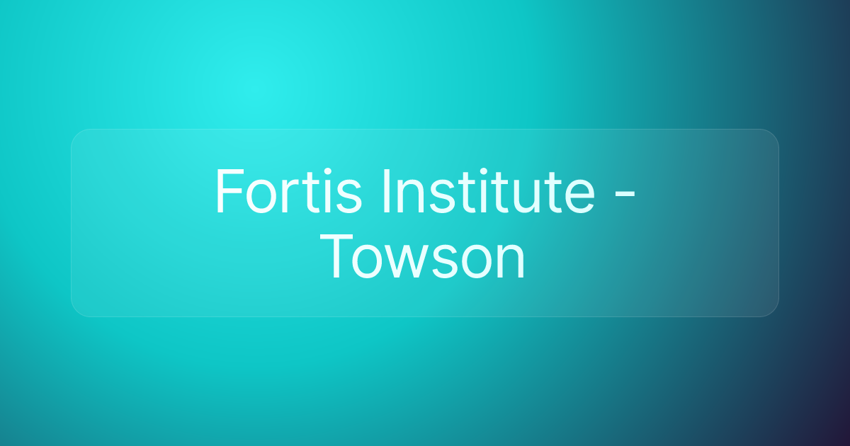 Fortis Institute - Towson