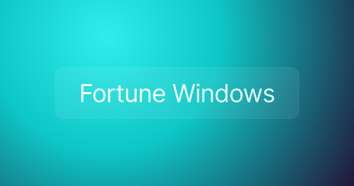 Fortune Windows