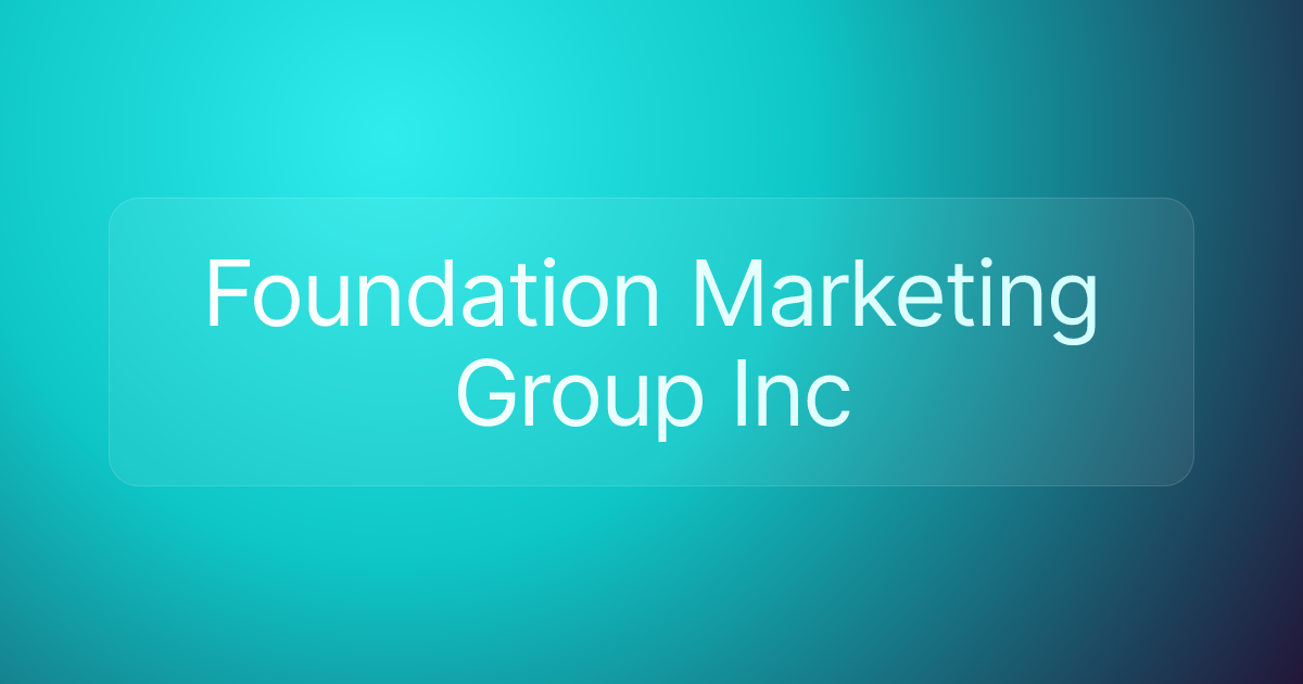 Foundation Marketing Group Inc