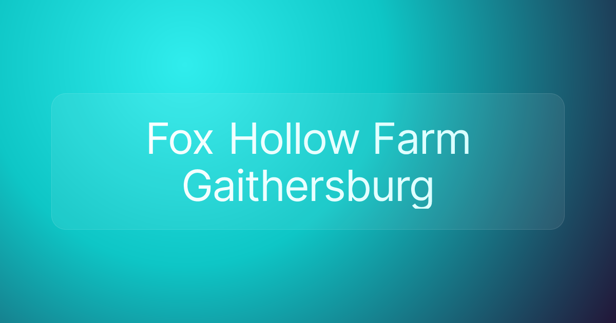 Fox Hollow Farm Gaithersburg
