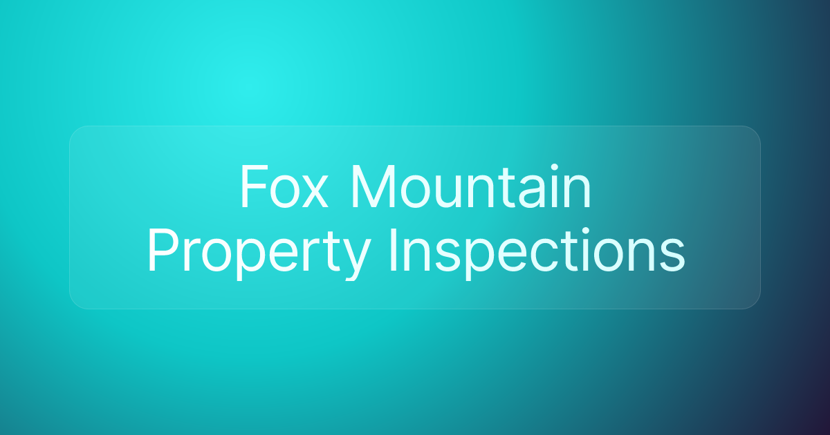 Fox Mountain Property Inspections