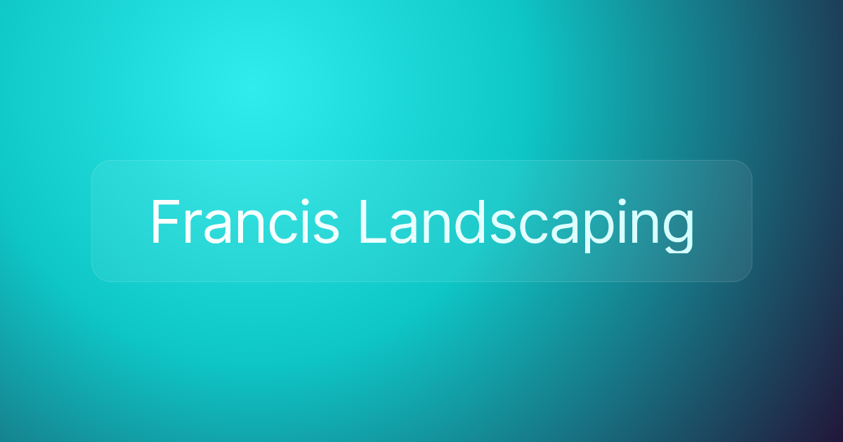 Francis Landscaping