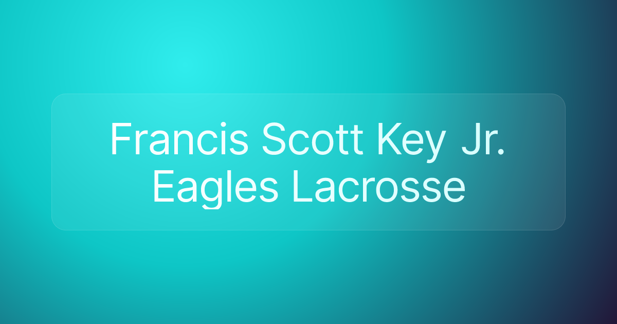 Francis Scott Key Jr. Eagles Lacrosse