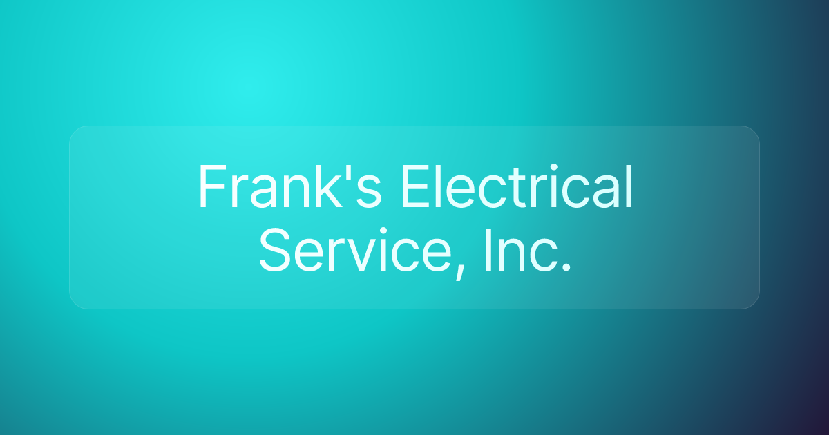 Frank's Electrical Service, Inc.
