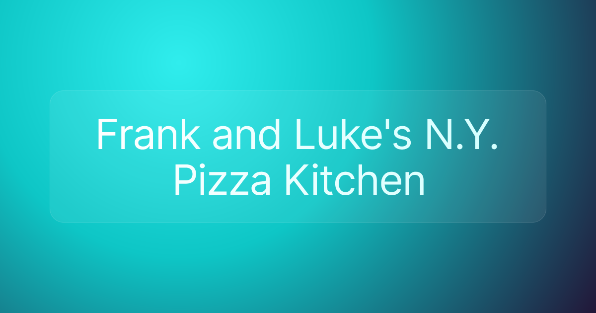 Frank and Luke's N.Y. Pizza Kitchen