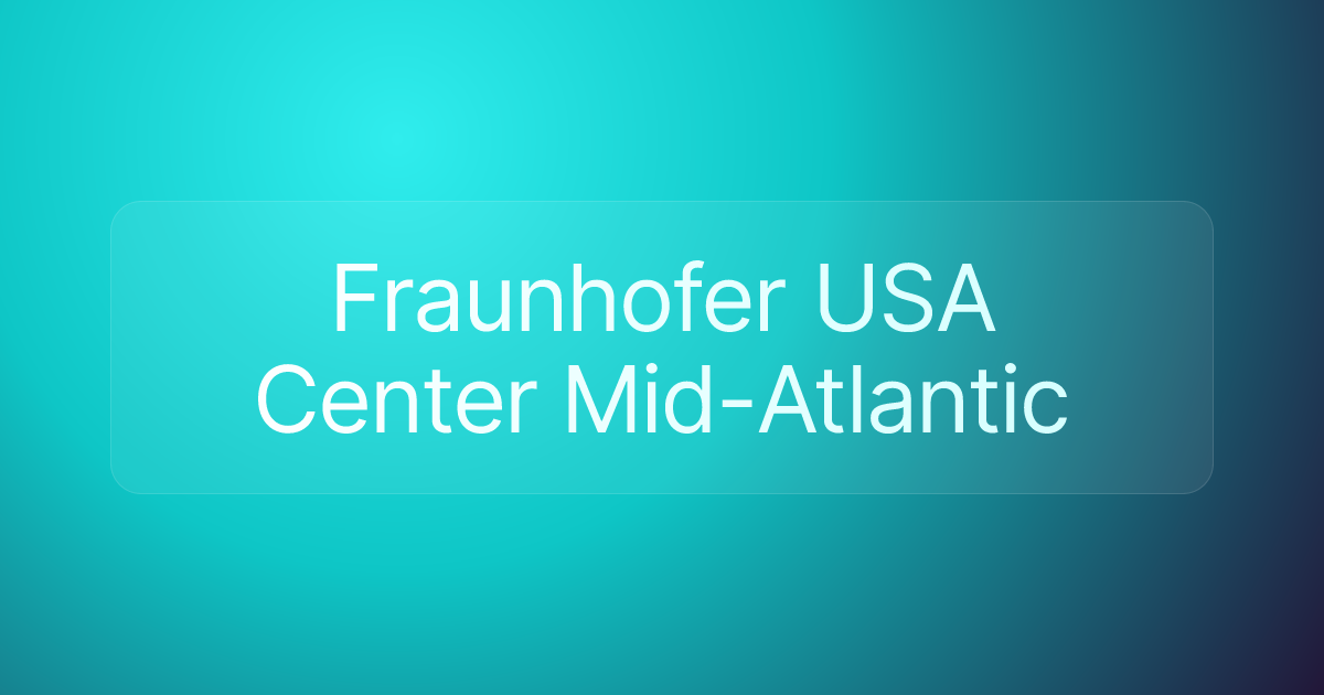 Fraunhofer USA Center Mid-Atlantic