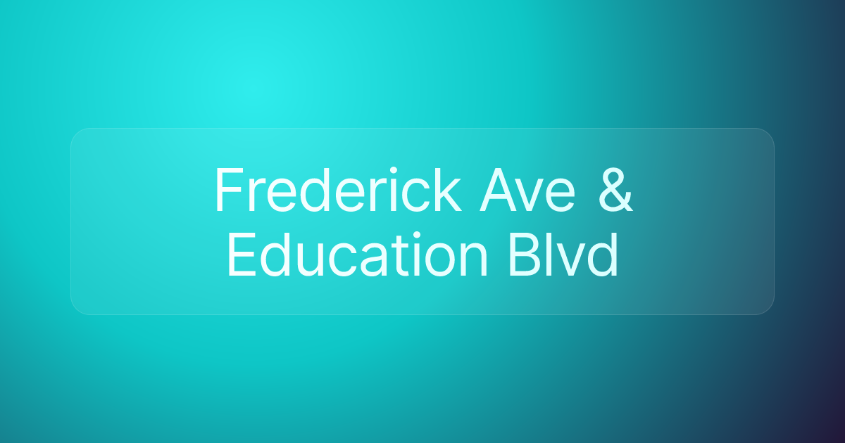 Frederick Ave & Education Blvd