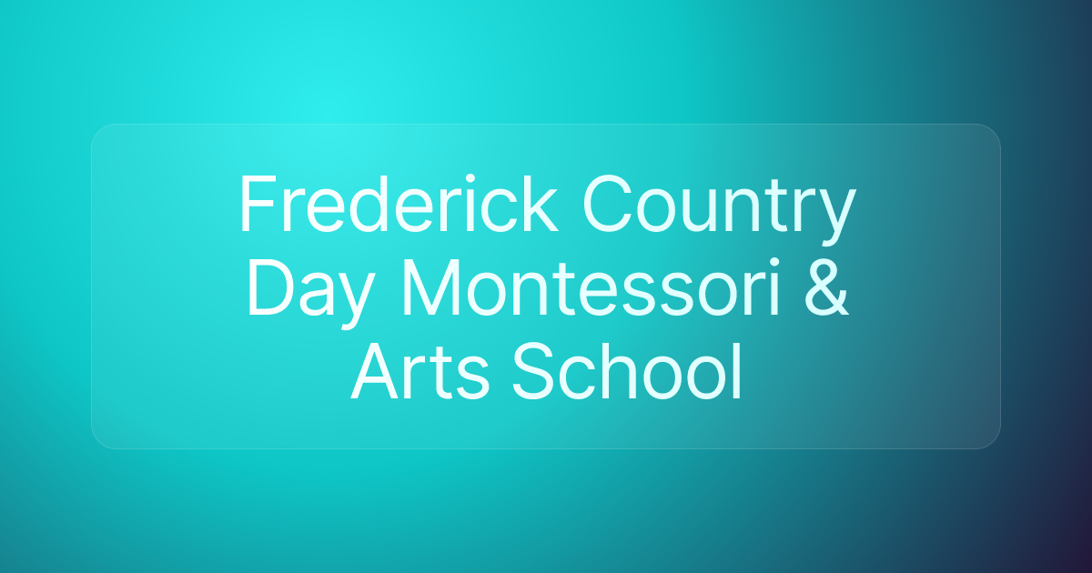 Frederick Country Day Montessori & Arts School