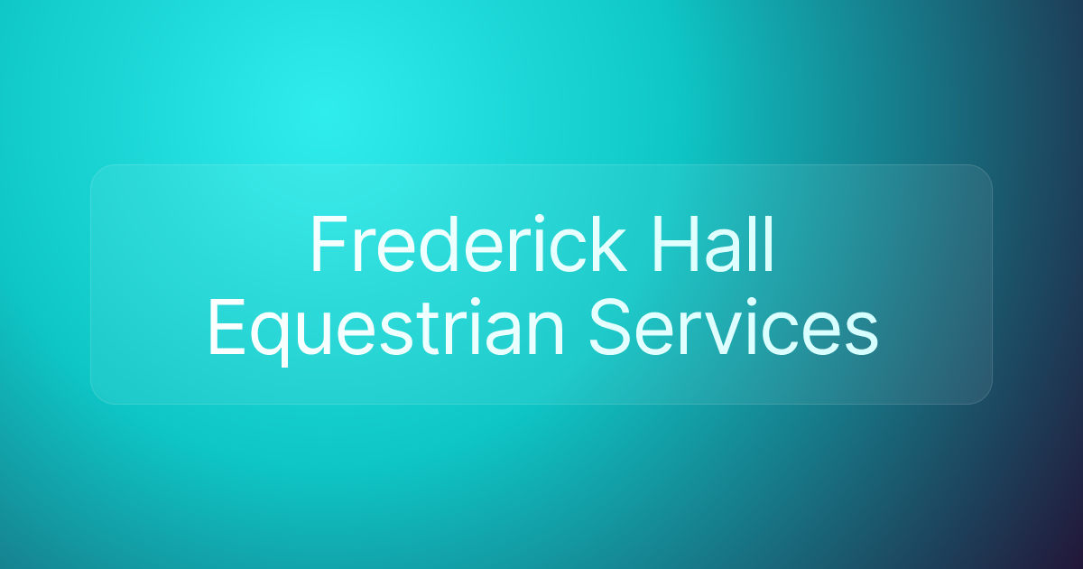 Frederick Hall Equestrian Services