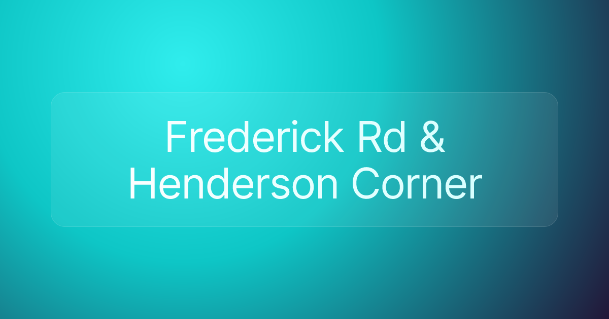 Frederick Rd & Henderson Corner