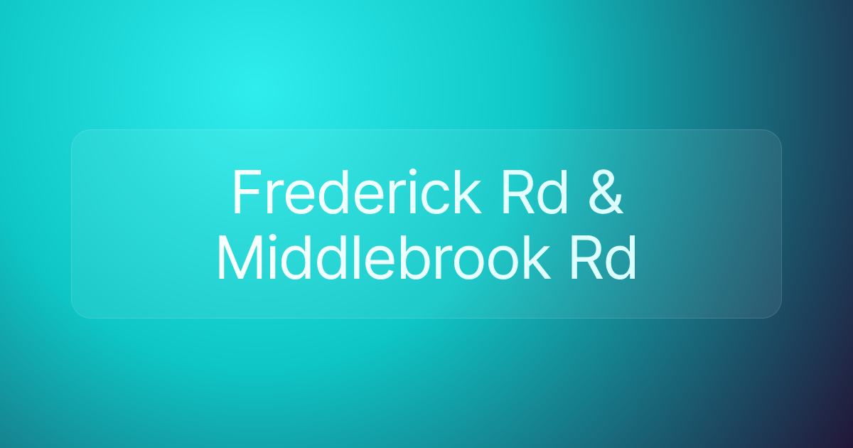 Frederick Rd & Middlebrook Rd
