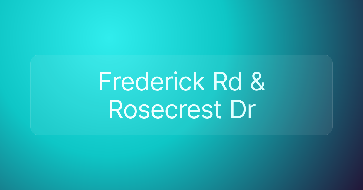 Frederick Rd & Rosecrest Dr