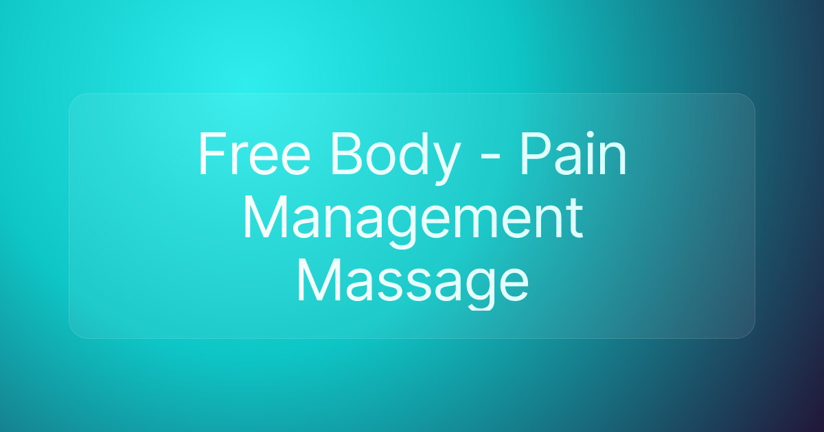 Free Body - Pain Management Massage