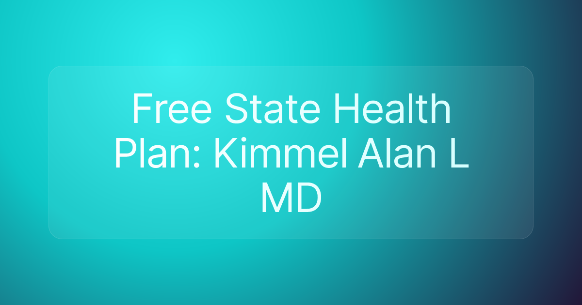 Free State Health Plan: Kimmel Alan L MD